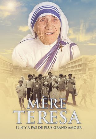 Mère Teresa, Il n'y a pas de plus grand Amour